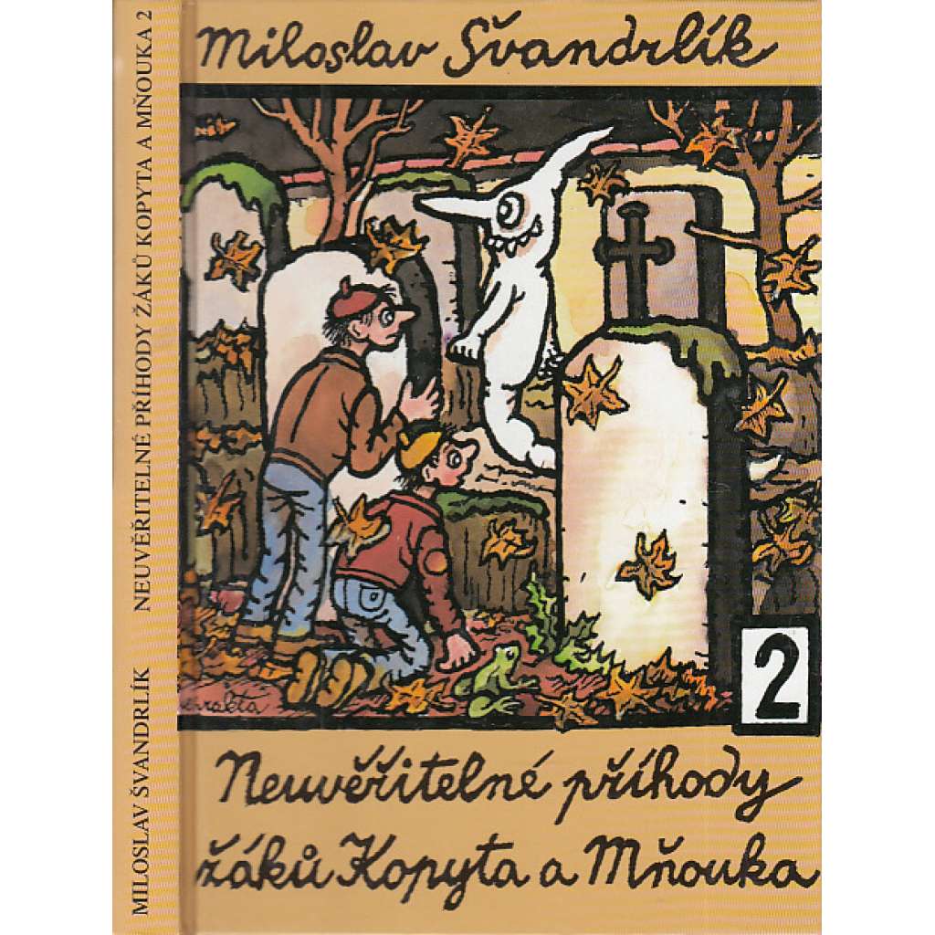 Neuvěřitelné příhody žáků Kopyta a Mňouka 2 (ilustrace Jiří Winter-Neprakta)