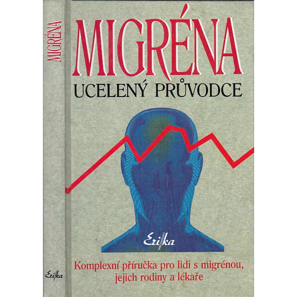 Migréna - ucelený průvodce