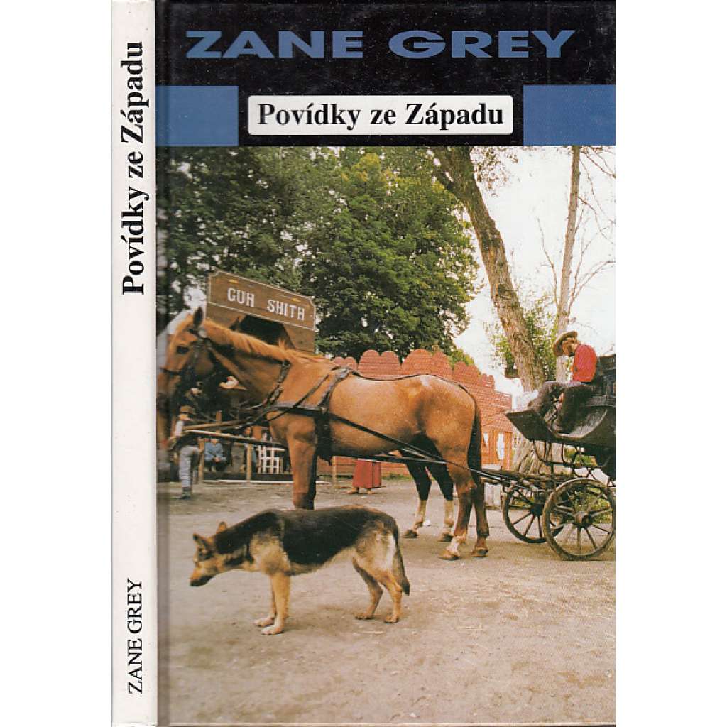 Povídky ze Západu (Zane Grey) 3 povídky: Z Missouri, V reálu a Zápaďan