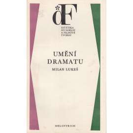 Umění dramatu [divadelní tvorba, divadlo, drama, text dramatu, postavy, čas a prostor]