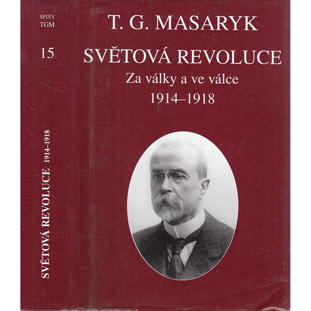Světová revoluce za války a ve válce 1914-1918 (T. G. Masaryk)