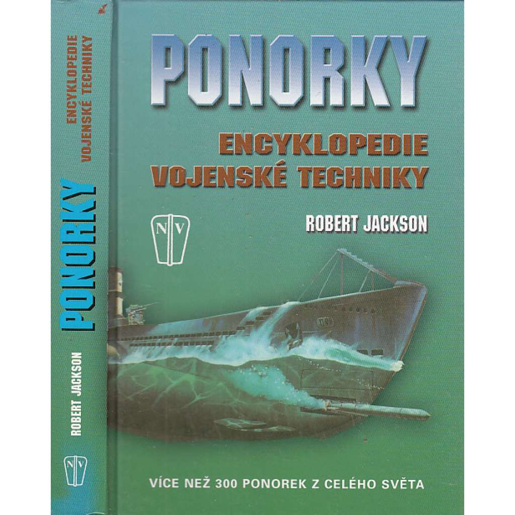 Ponorky - Encyklopedie vojenské techniky [druhá světová válka, ponorky, námořnictvo)