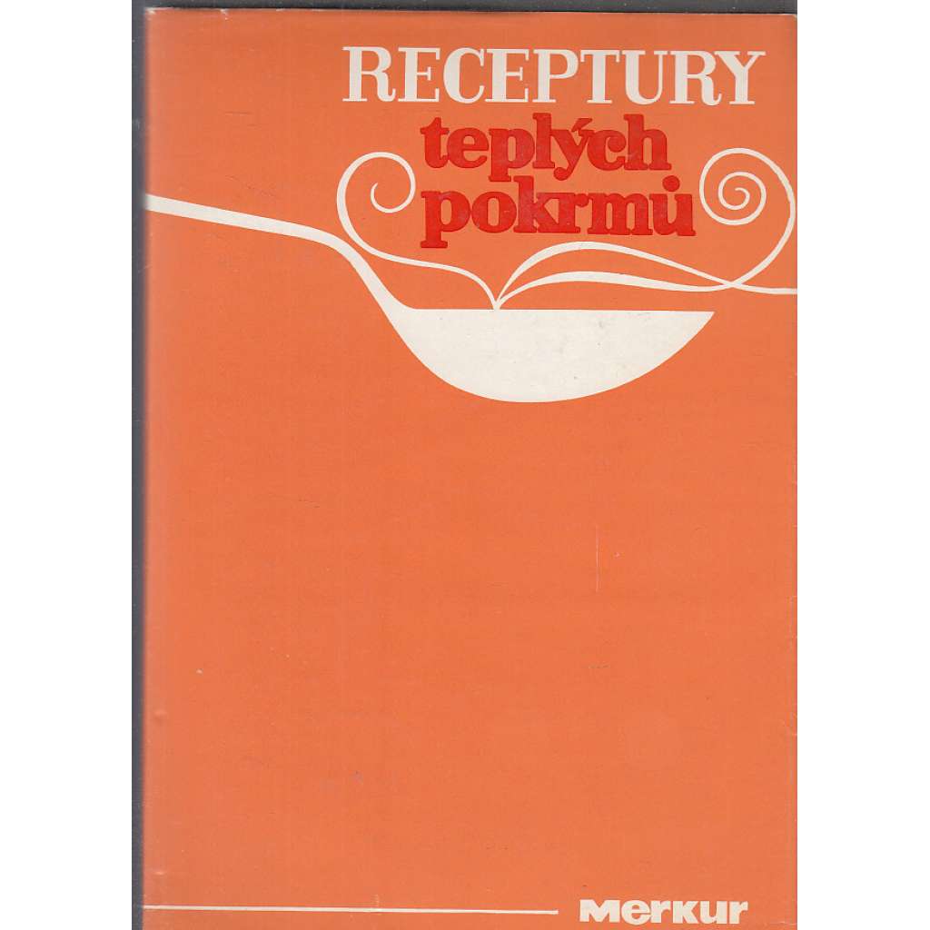 Receptury teplých pokrmů Receptury teplých pokrmů