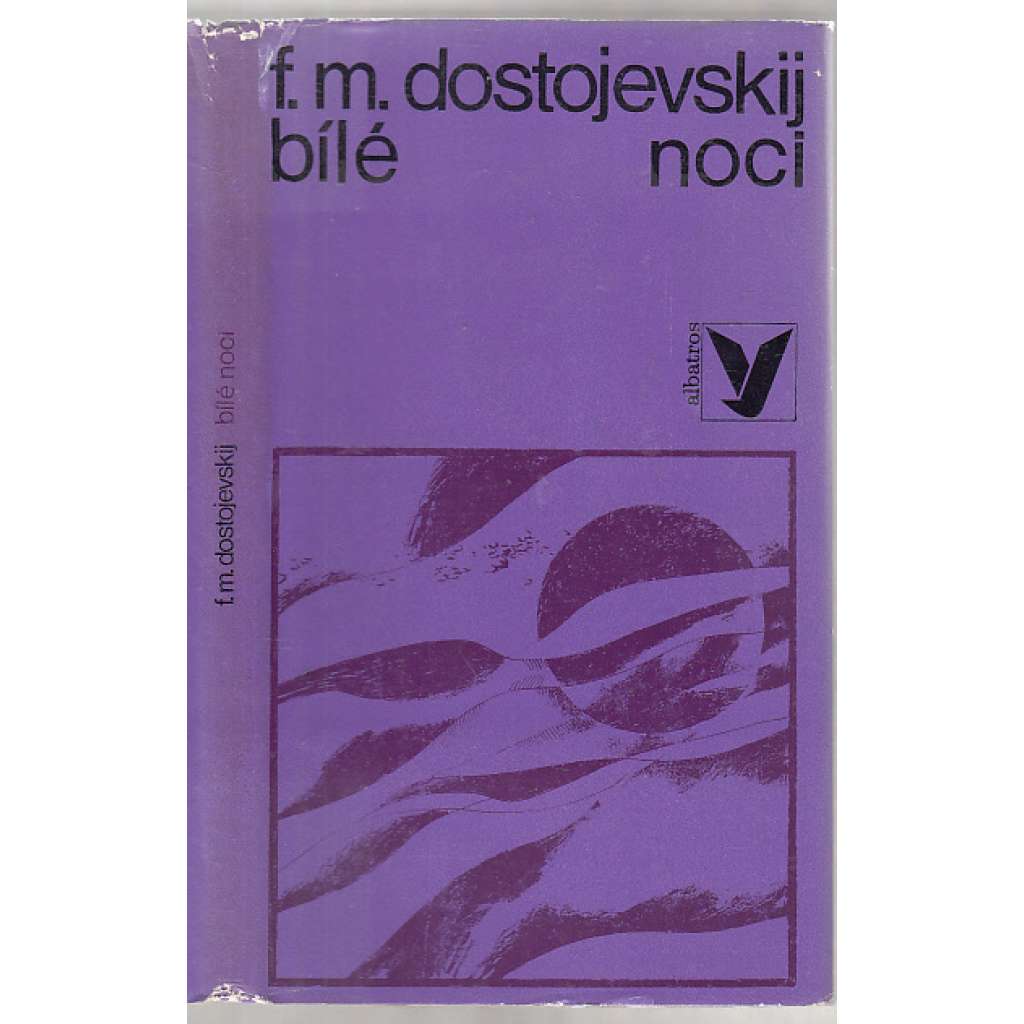 Bílé noci F. M. Dostojevskij) Bílé noci F. M. Dostojevskij)