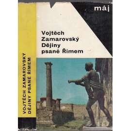 Dějiny psané Římem [antický Řím, Římská říše, dějiny Říma, dnešní Itálie, starověk]