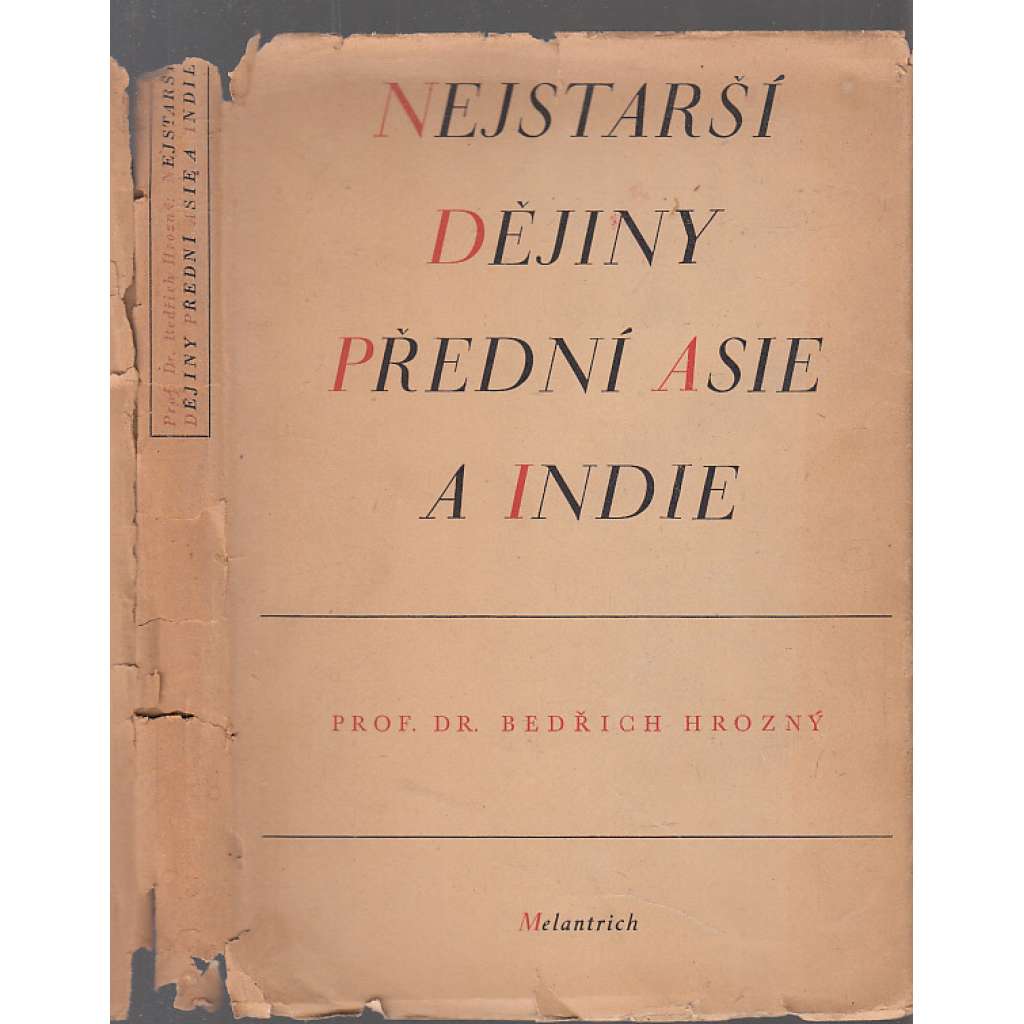 Nejstarší dějiny Přední Asie, Indie a Kréty [Z obsahu: Mezopotámie, Kréta, Egypt, Sumer, Kavkaz, Chetité - starověk, starověké národy; archeologie]