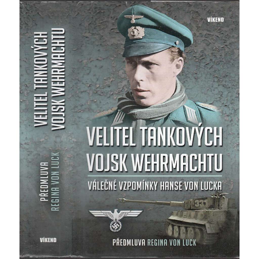 Velitel tankových vojsk wehrmachtu: Válečné vzpomínky Hanse von Lucka