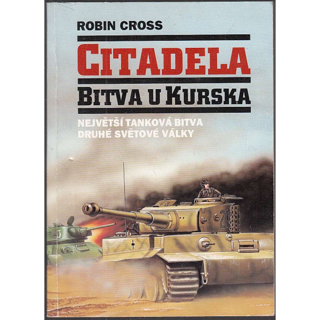 Citadela [Bitva u Kurska - Největší tanková bitva 2. světové války; Kursk]