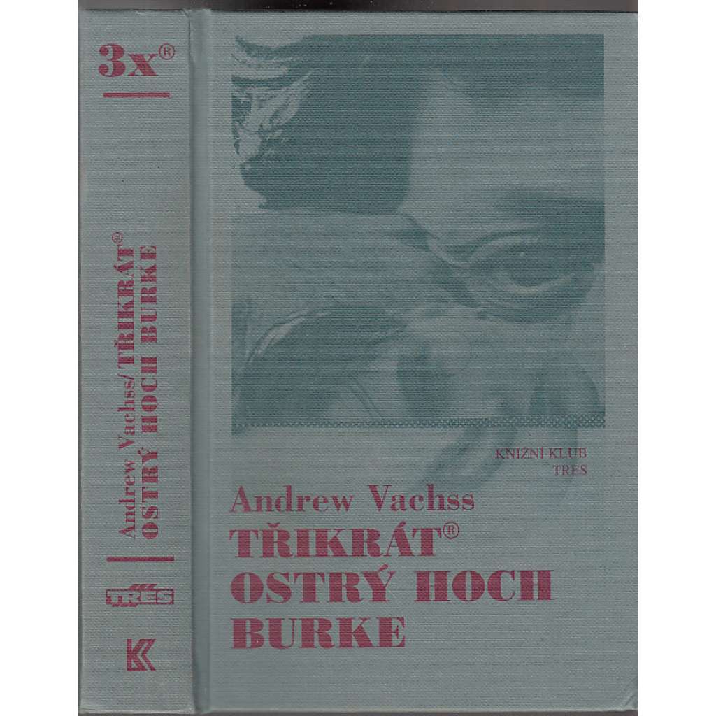 Třikrát ostrý hoch Burke (Obsahuje příběhy: Strega * Smutná Belle * Burke míří na západ)