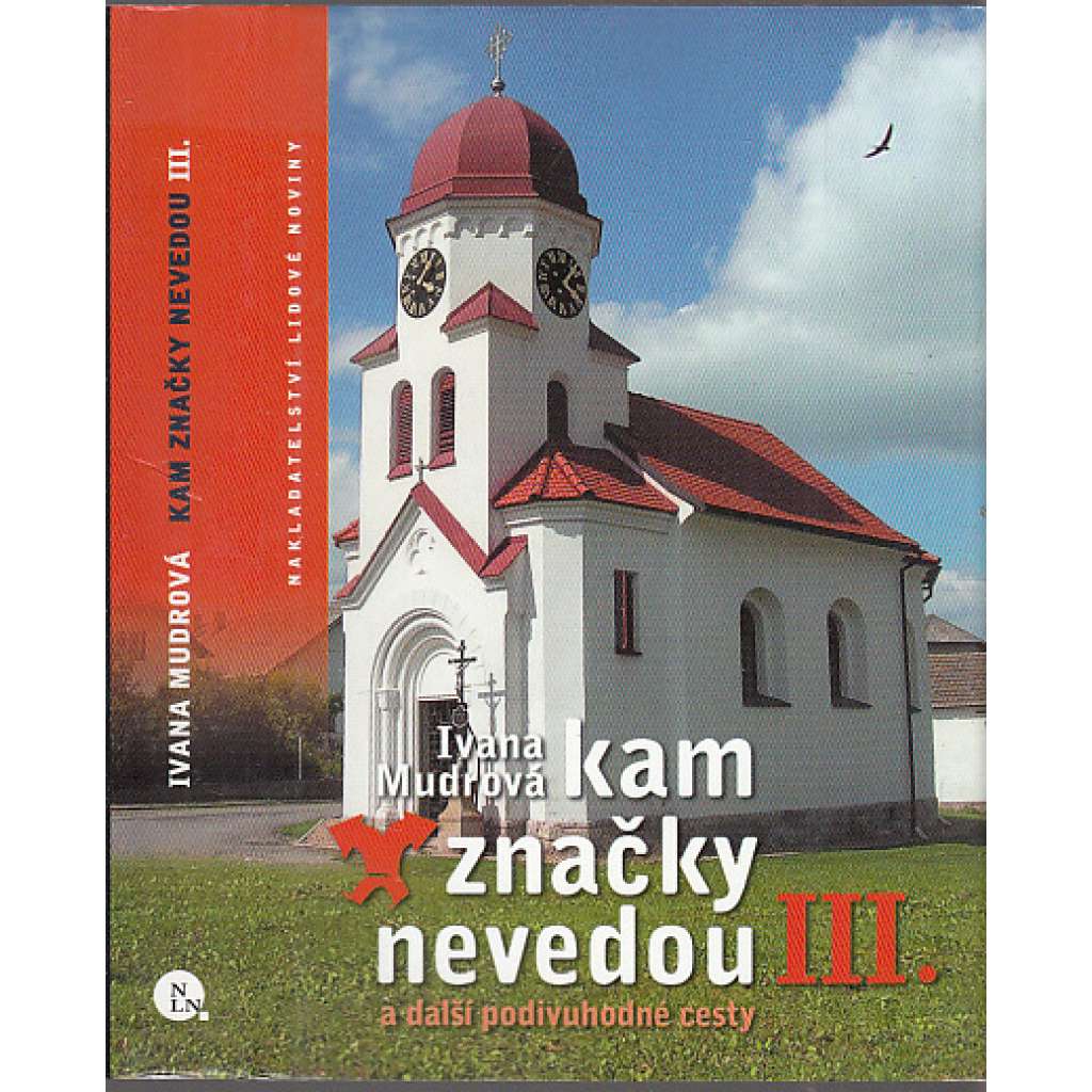 Kam značky nevedou III. a další podivuhodné cesty