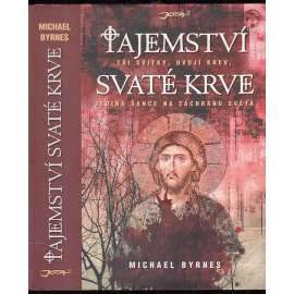 Tajemství svaté krve - Tři svitky, dvojí krev, jediná šance na záchranu světa