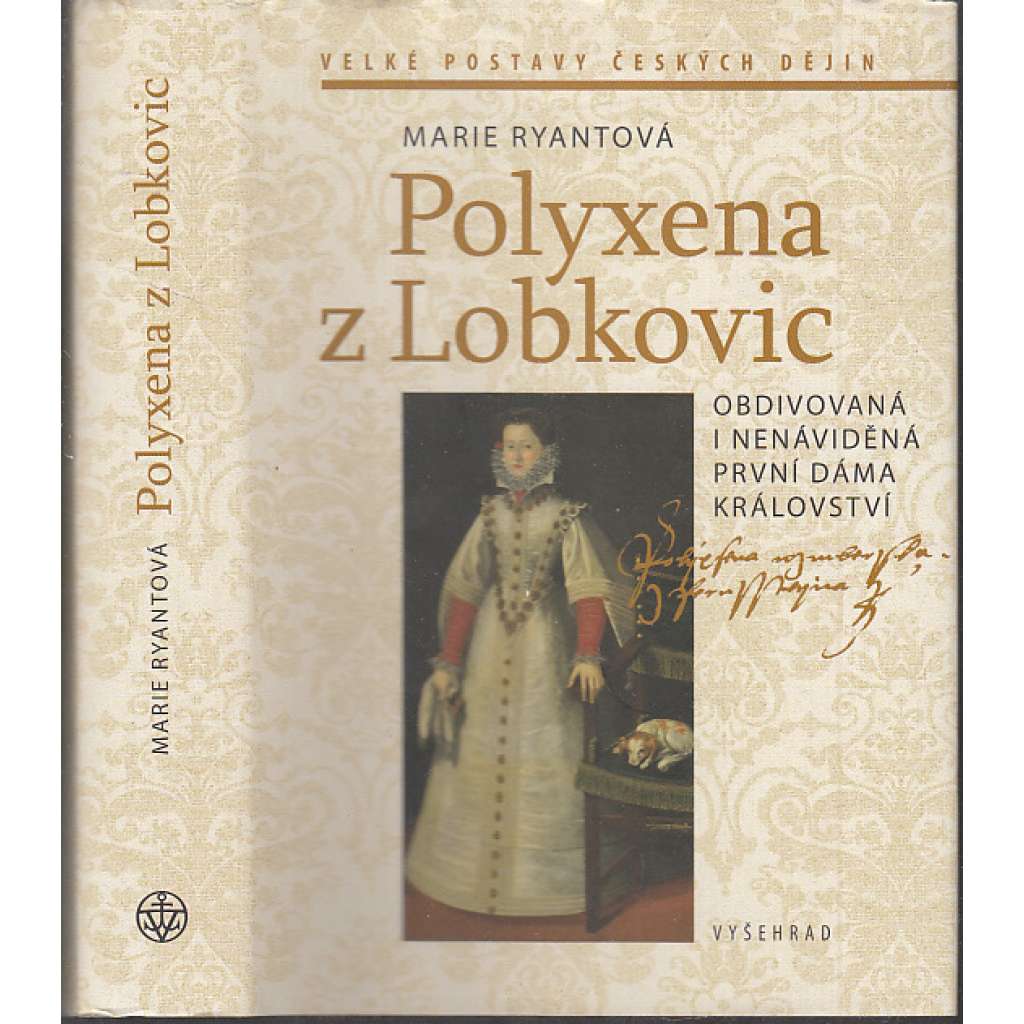 Polyxena z Lobkovic - Obdivovaná i nenáviděná první dáma království