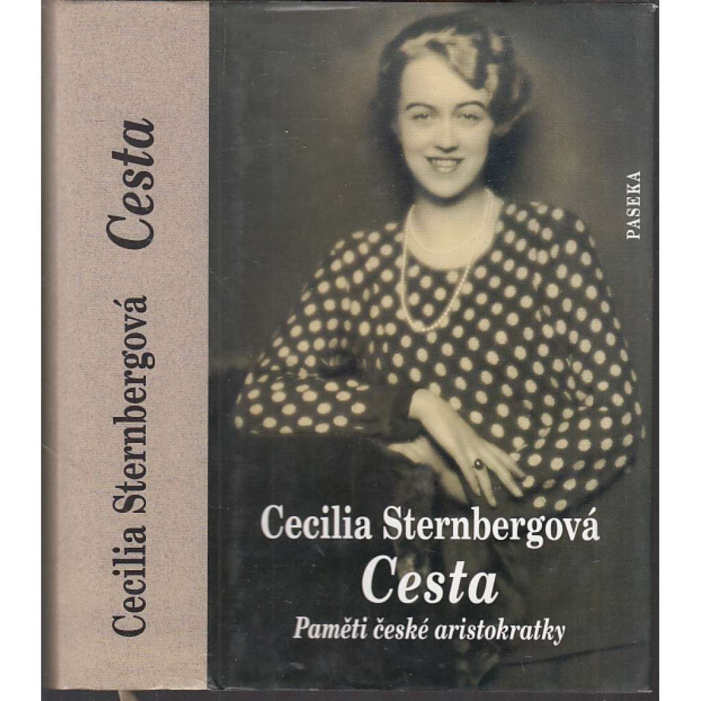 Cesta. Paměti české aristokratky (Cecilia Sternberg Sternbergová; Šternberkové)