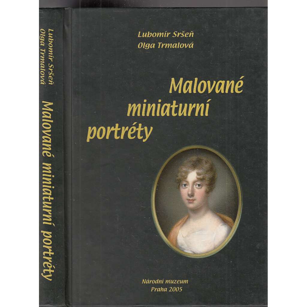 Malované miniaturní portréty (portrét, malba, drobnomalba) Sbírka oddělení starších českých dějin Národního muzea