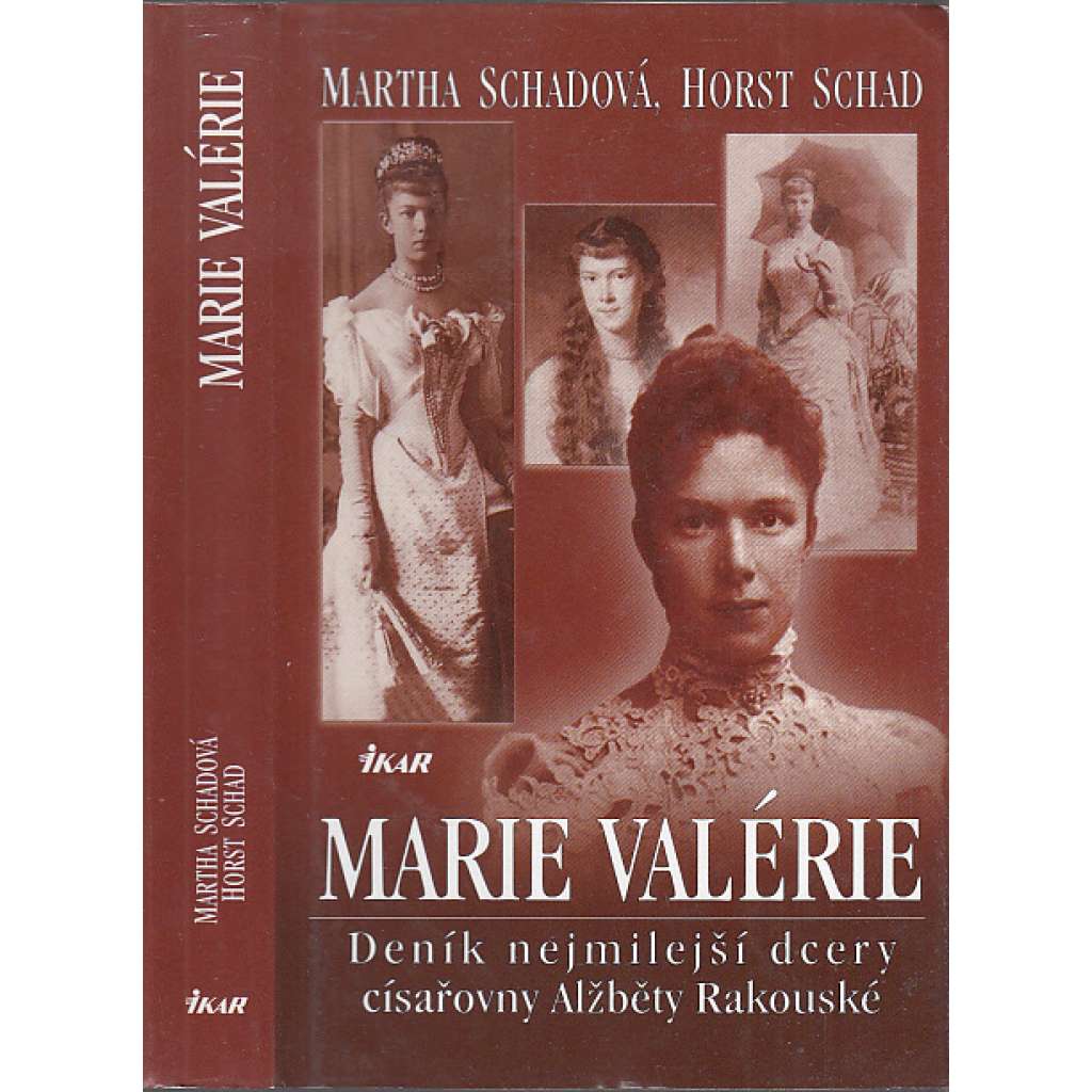 Marie Valérie [Deník dcery císařovny Alžběty Rakouské - Sissi; Habsburkové]