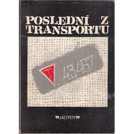 Poslední z transportu [koncentrační tábor Mauthausen v letech 1941-1945; vzpomínky vězně; druhá světová válka] (Jazzpetit, č. 16, Jazzová sekce)
