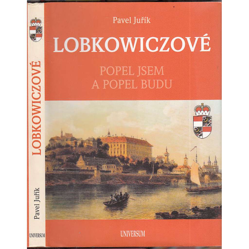 Lobkowiczové. Popel jsem a popel budu