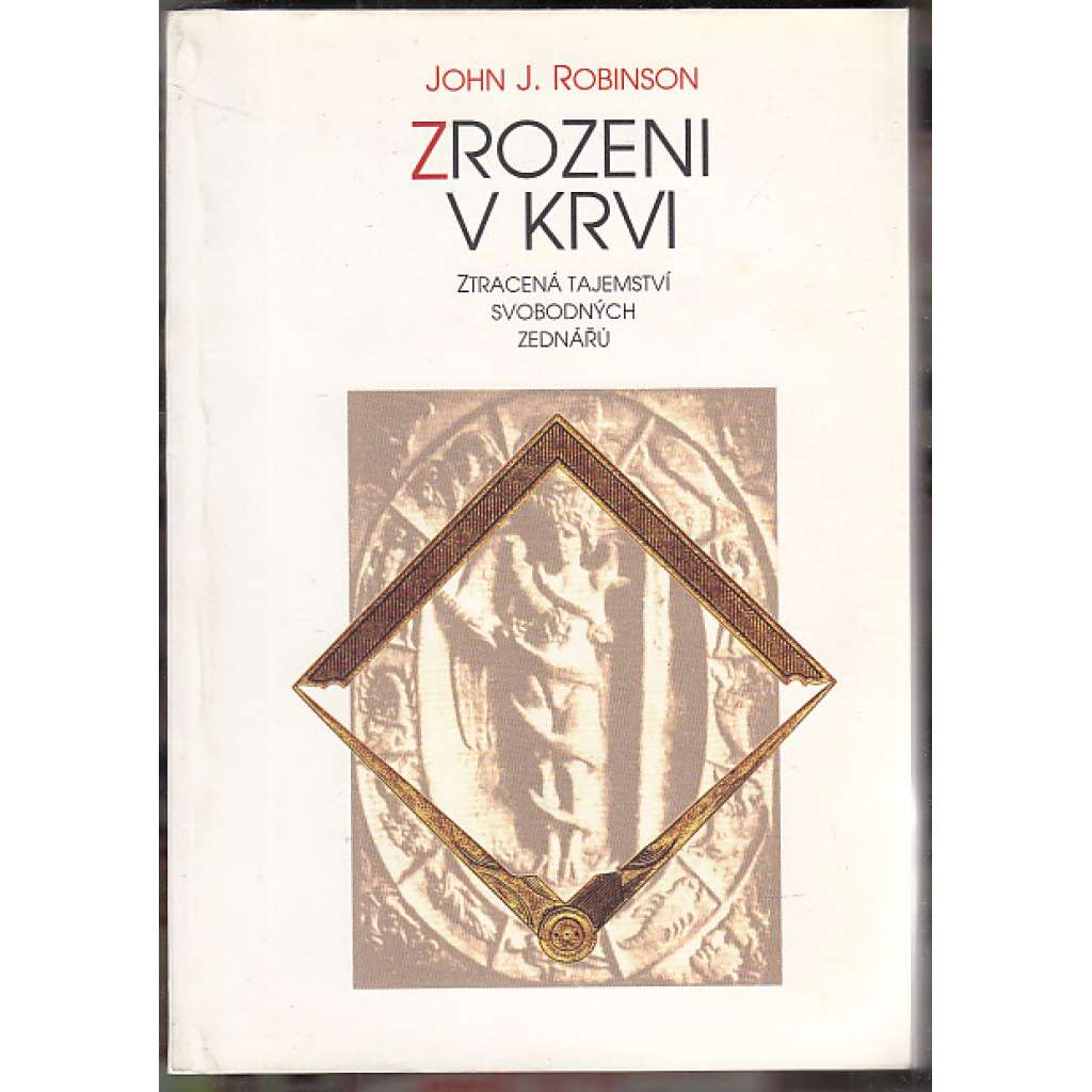Zrozeni v krvi - Ztracená tajemství Svobodných zednářů (Svobodní zednáři)