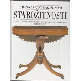 Obrazové dějiny starožitností [průvodce pro milovníky a sběratele starožitností - starožitnosti - nábytek, koberce, vázy, zlatnictví, zbraně, keramika, kovy, šperky ad.]HOL.