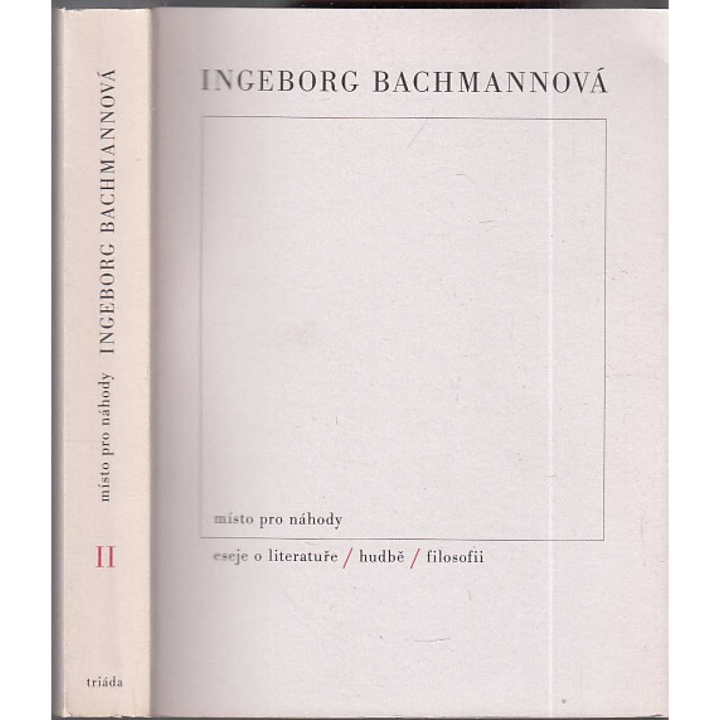 Místo pro náhody II: Eseje o literatuře, hudbě...