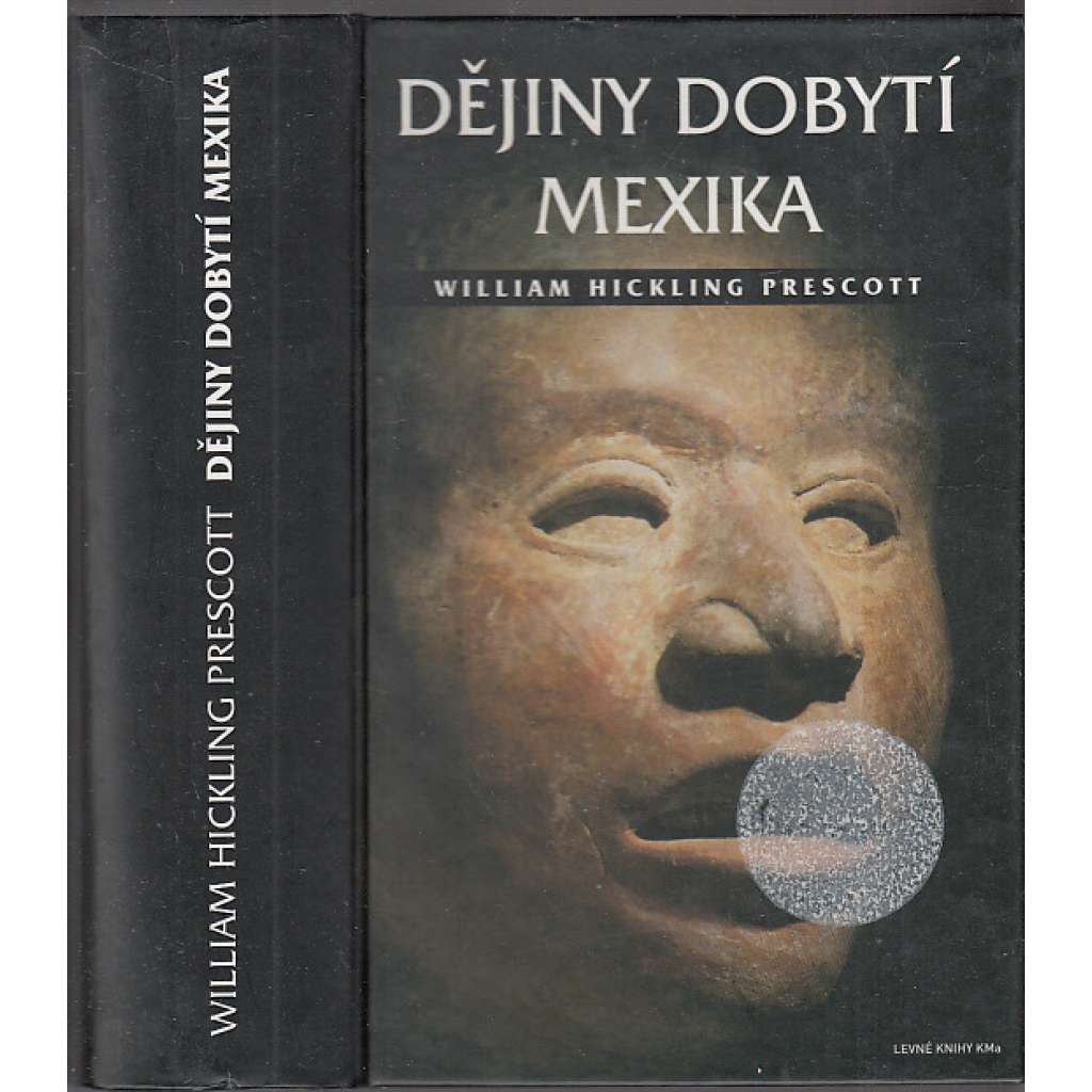 Dějiny dobytí Mexika [Mexiko, Aztékové, španělští dobyvatelé - Hernán Cortés]