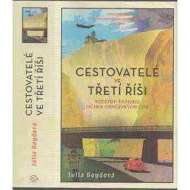 Cestovatelé ve Třetí říši: Vzestup fašismu očima obyčejných lidí (fašismus, Třetí říše)