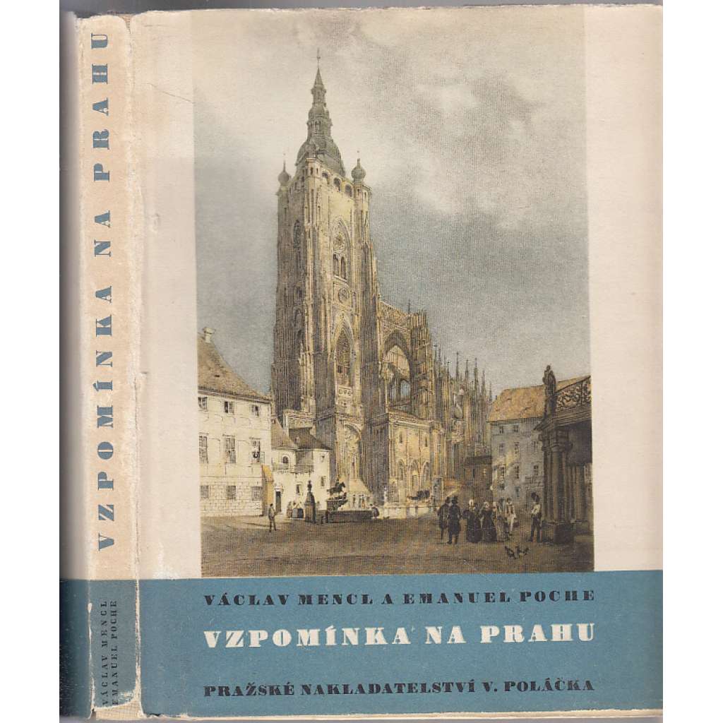 Vzpomínka na Prahu [Obsah: město Praha, stavební dějiny a proměny města, architektura, umění]