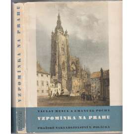 Vzpomínka na Prahu [Obsah: město Praha, stavební dějiny a proměny města, architektura, umění]