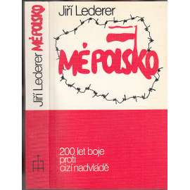 Mé Polsko - 200 let boje proti cizí nadvládě (exilové vydání, Index)