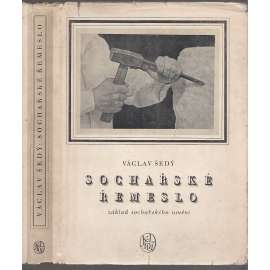 Sochařské řemeslo. Základ sochařského umění [sochařství, sochy, techniky, plastika]
