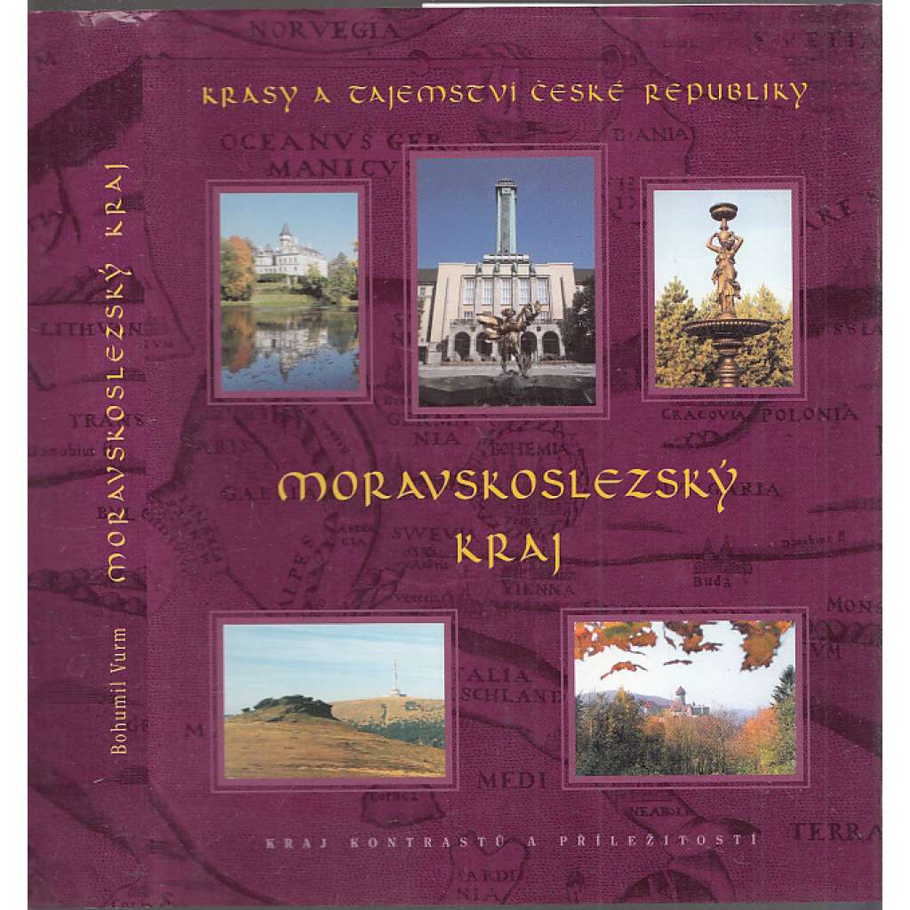 Moravskoslezský kraj [Krásy a tajemství České republiky; Slezsko]