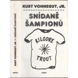 Snídaně šampionů (román; ilustrace Kurt Vonnegut; překlad Jaroslav Kořán)