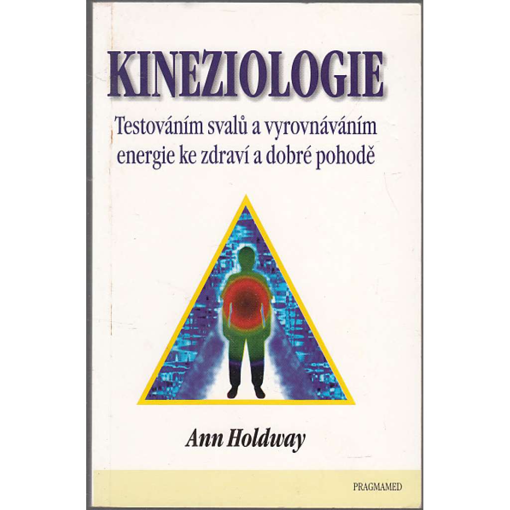 Kineziologie: testováním svalů a vyrovnáváním energie ke zdraví a dobré pohodě