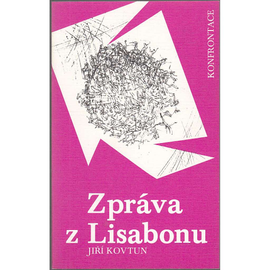 Zpráva z Lisabonu [novesla; exilové vydání - Konfrontace, exil]