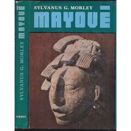 Mayové [starověká civilizace, archeologie, Střední Amerika, dnešní Mexiko]