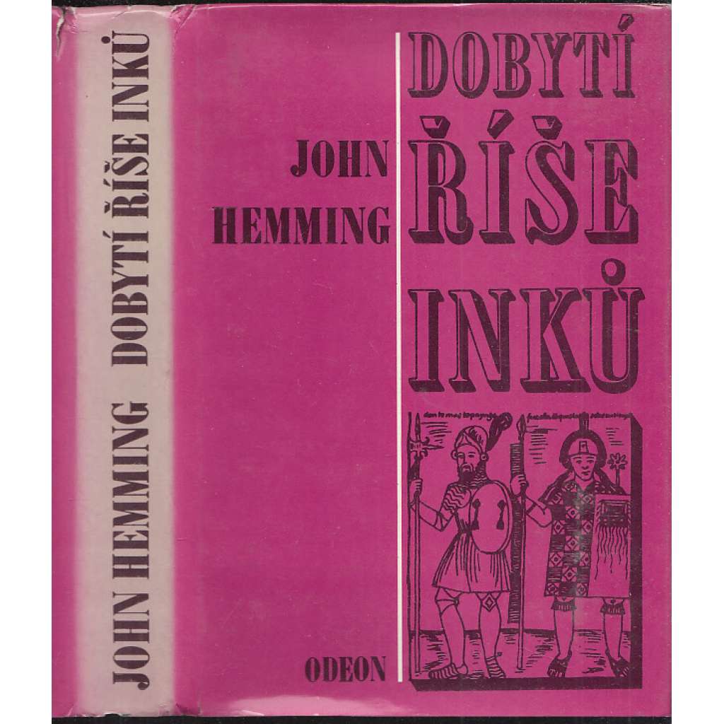 Dobytí říše Inků [Obsah: Inkové, Peru, Jižní Amerika, španělský dobyvatel Francisco Pizarro vyvrátil Inckou říši]