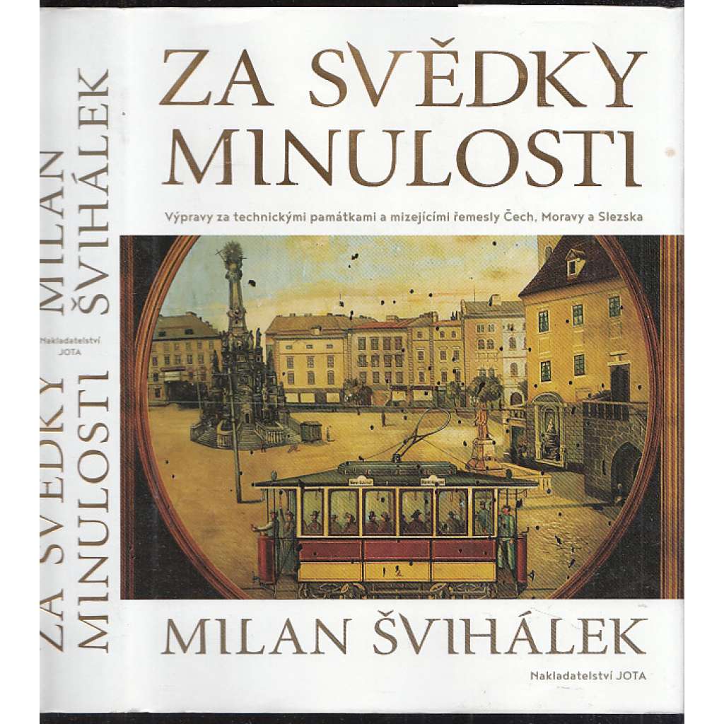 Za svědky minulosti (Cestopis, řemesla, doprava)