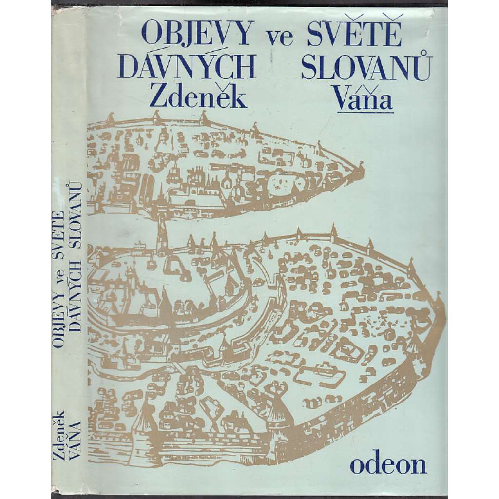 Objevy ve světě dávných Slovanů [Slované ve střední Evropě, jejich archeologie, slovanská hradiště středověku, Velká Morava, Polabští Slované, Jihoslované atd.]
