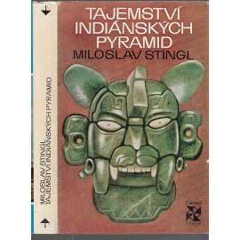 Tajemství indiánských pyramid [Mayové, Mexiko a Yucatan, Amerika]