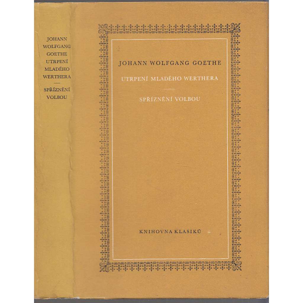 Utrpení mladého Werthera / Spřízněni volbou (ed. Knihovna klasiků)