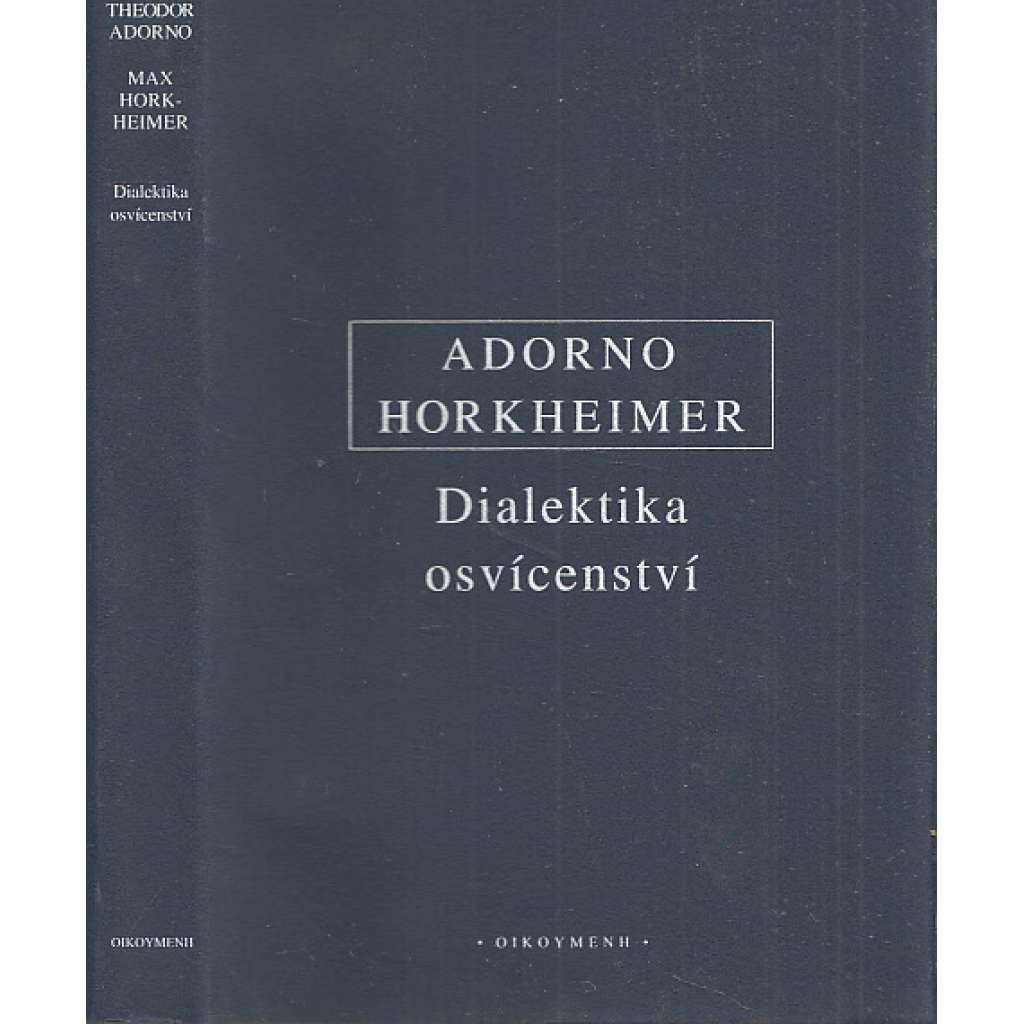 Dialektika osvícenství - filosofické fragmenty