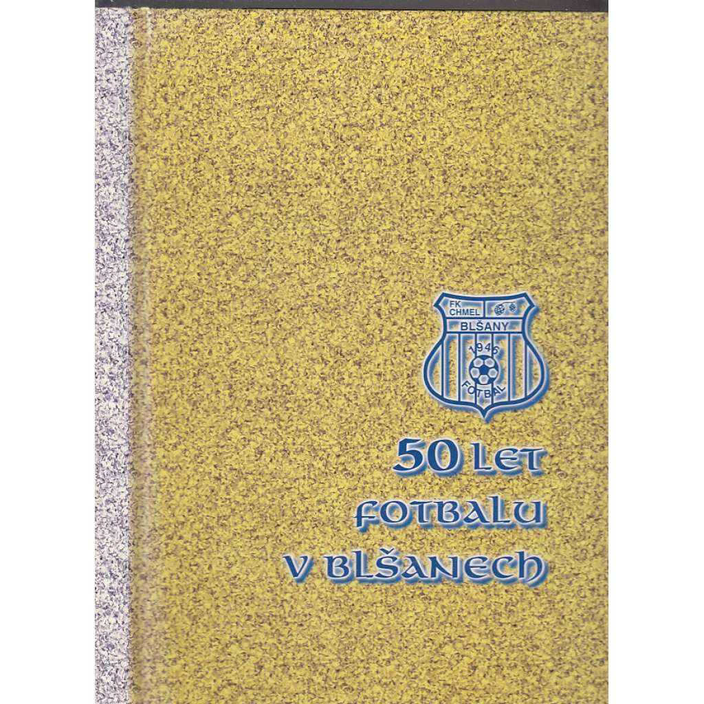 50 let fotbalu v Blšanech (fotbal, Blšany)