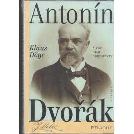 Antonín Dvořák: Život - dílo - dokumenty