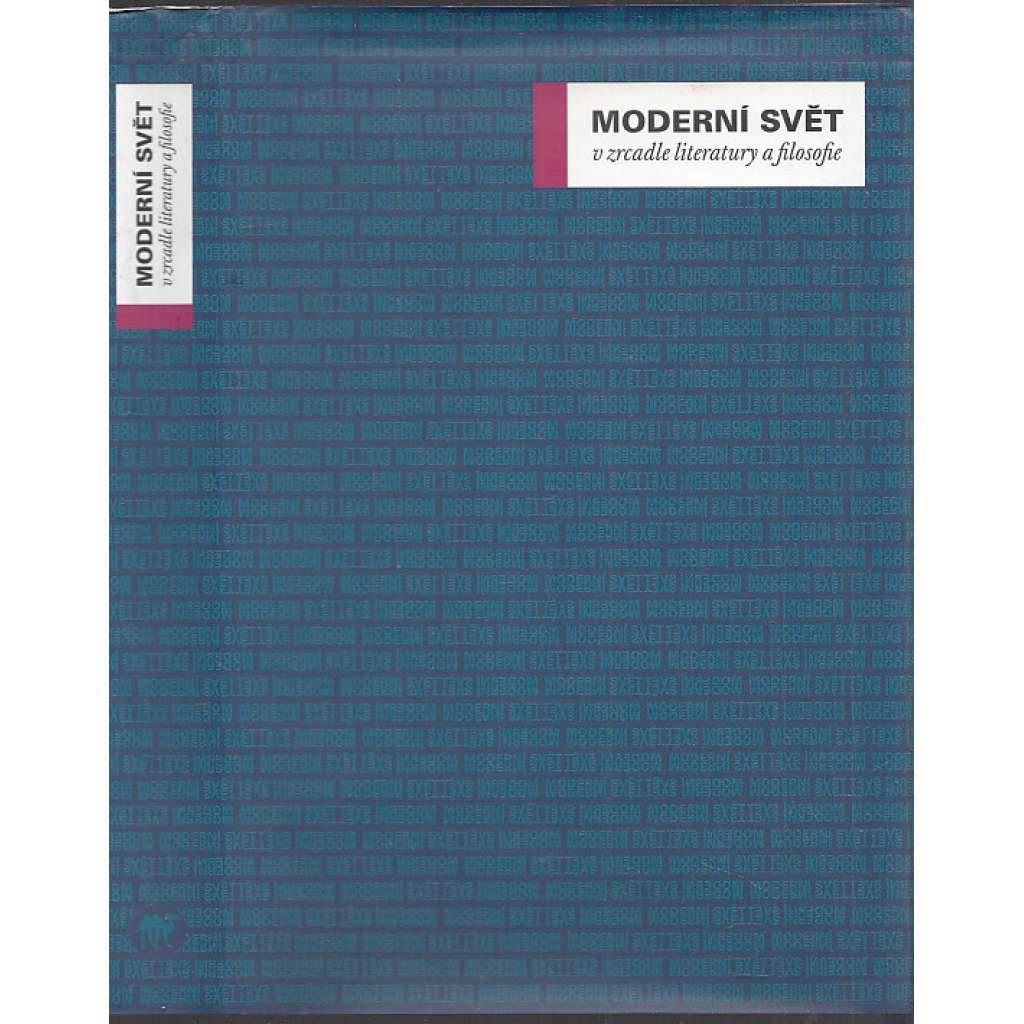 Moderní svět v zrcadle literatury a filosofie