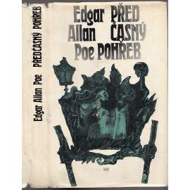 Předčasný pohřeb a jiné povídky [Edgar Allan Poe; Rukopis nalezený v láhvi, Démon zvrácenosti, Zrádné srdce, Černý kocour]
