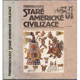 Staré americké civilizace - (Jižní Amerika, Indiáni, Aztékové, Mayové ad., historie amerického kontinentu, Mexiko)