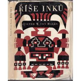 Říše Inků [Inkové, historie, Jižní Amerika, Peru, dobytí a vyvrácení říše] (edice: Poznání světa)