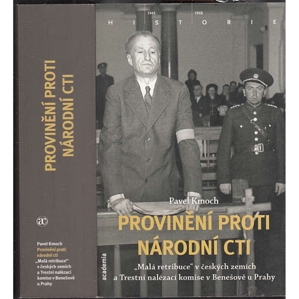 Provinění proti národní cti "Malá retribuce" v českých zemích a Trestní nalézací komise v Benešové u Prahy