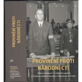 Provinění proti národní cti "Malá retribuce" v českých zemích a Trestní nalézací komise v Benešové u Prahy