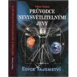 Průvodce nevysvětlitelnými jevy (edice Tajemství)